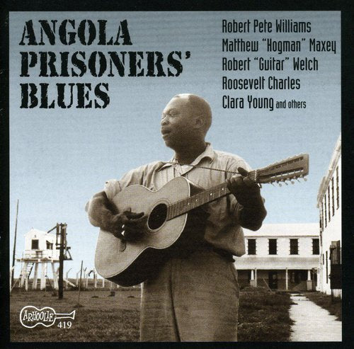 Various Artists - Angola Prisoners Blues / Various