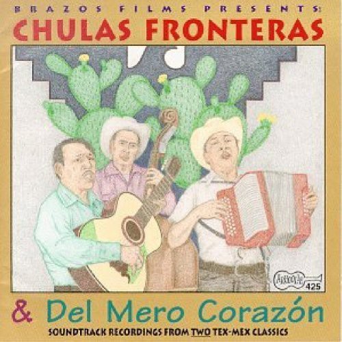 Chulas Fronteras & Del Mero Corazon/ O.S.T. - Chulas Fronteras & Del Mero Corazon (Original Soundtrack)