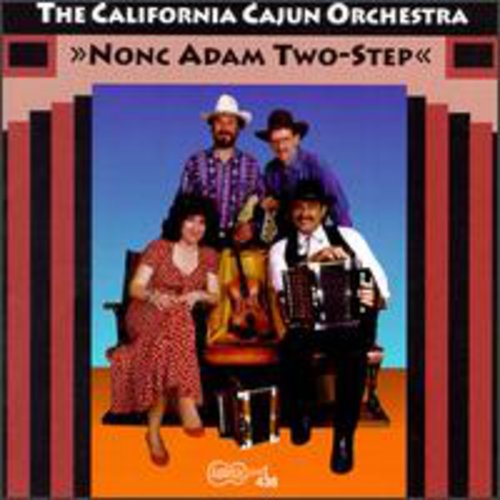 The California Cajun Orchestra - Nonc Adam Two-Step