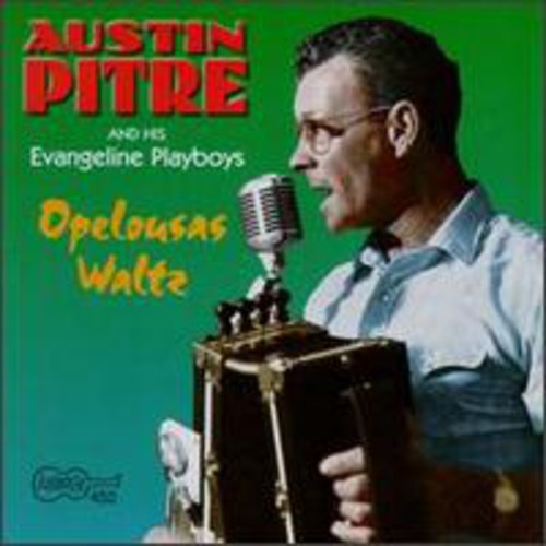 Austin Pitre - Opelousa Waltz