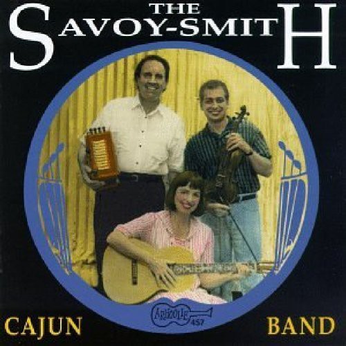 Savoy-Smith Cajun Band - Now & Then