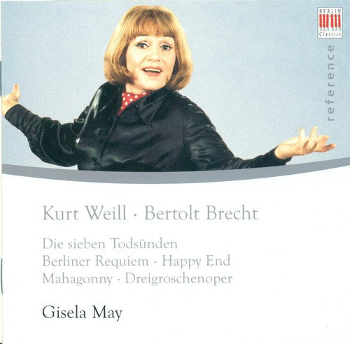 Weill/ May/ Schreier/ Leib/ Rotszch/ Polster - Classic Recordings: Gisela May Performs Kurt Weill