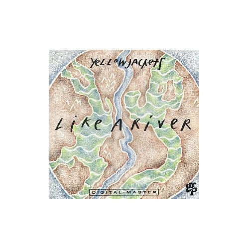 Yellowjackets - Like a River