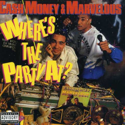 Cash Money & Marvelous - Where's the Party at