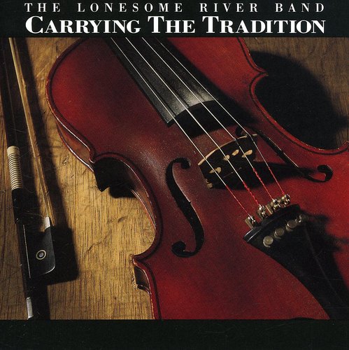 The Lonesome River Band - Carrying the Tradition