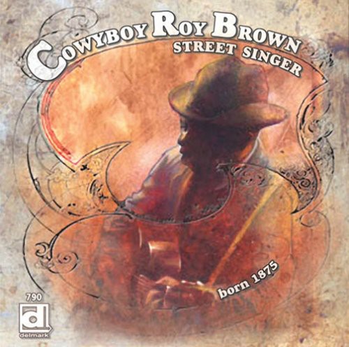 Cowboy Roy Brown - Street Singer