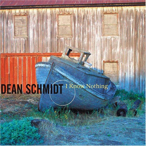 Dean Schmidt - I Know Nothing