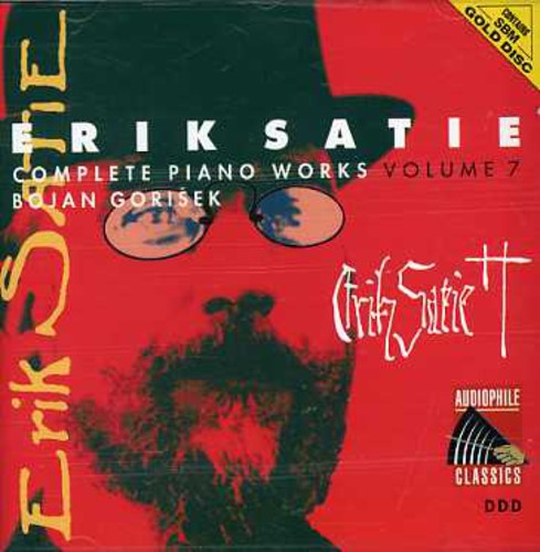 Satie/ Bojan Gorisek - Satie: Complete Piano Works 7