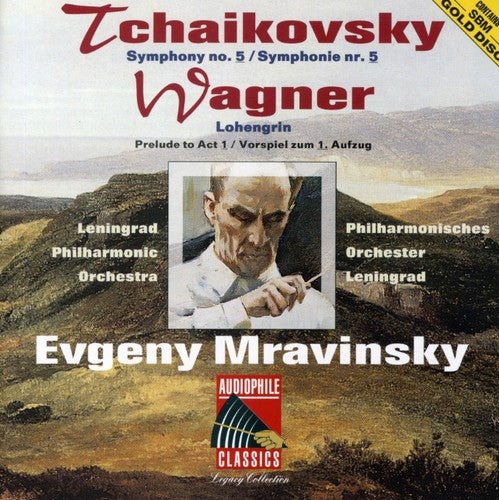 Tchaikovsky: Sym No 5 / Wagner: Lohengrin Prelude