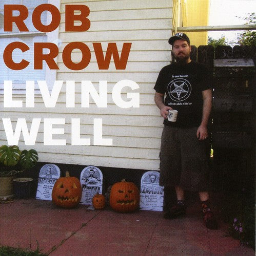 Rob Crow - Living Well