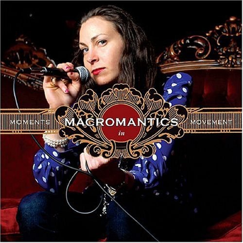 Macromantics - Moments in Movements