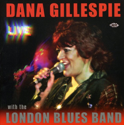Dana Gillespie - Live with the London Blues Band