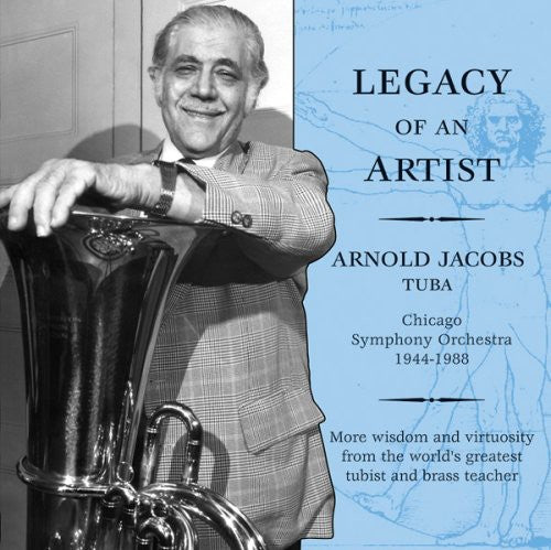Arnold Jacobs - Legacy of An Artist