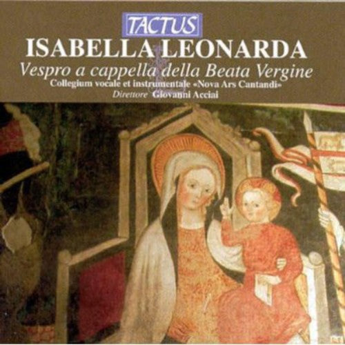 Leonarda/ Nova Ars Cantandi/ Acciai - Vespro a Cappella
