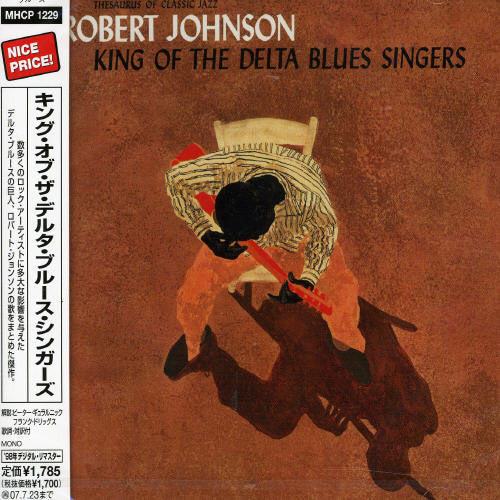 Robert Johnson - King Of The Delta Blues Singers