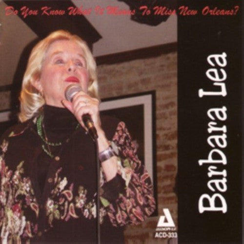 Barbara Lea - Do You Know What It Means To Miss New Orleans?