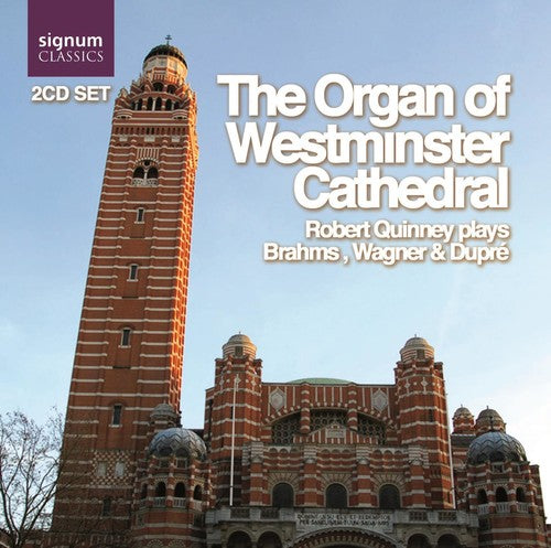 Brahms/ Wagner/ Dupre/ Quinney - Organs of Westminster Cathedral