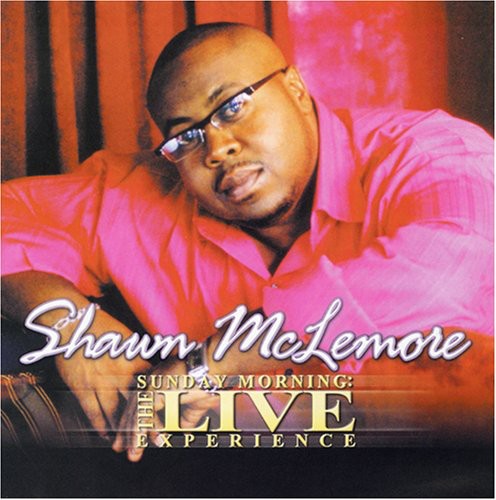 Shawn McLemore - Sunday Morning: The Live Experience