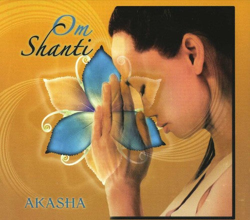 Akasha - Om Shanti