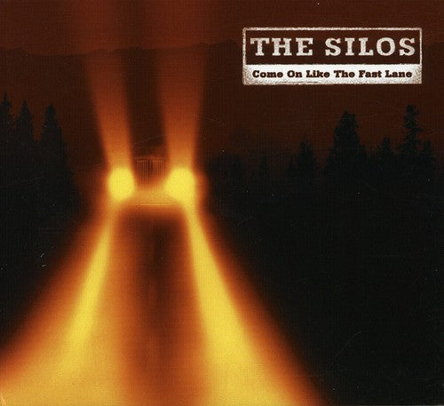 The Silos - Come on Like the Fast Lane