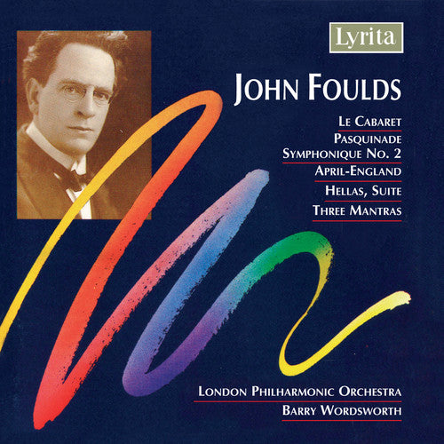 Foulds/ Lpo/ Wordsworth - Orchestral Works