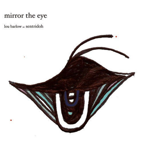 Lou Barlow - Mirror the Eye