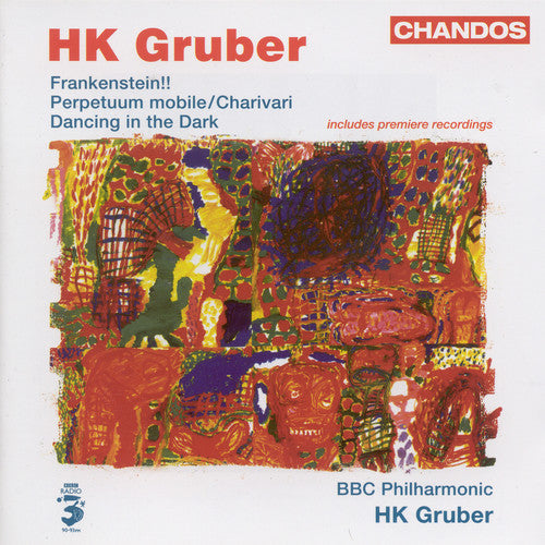 Gruber/ BBC Philharmonic - Frankenstein / Perpetuum Mobile / Dancing in Dark