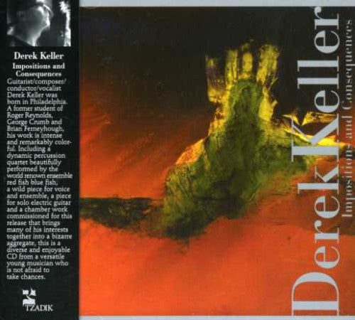 Derek Keller - Impositions & Consequences