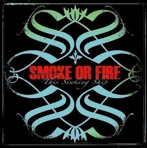 Smoke or Fire - This Sinking Ship