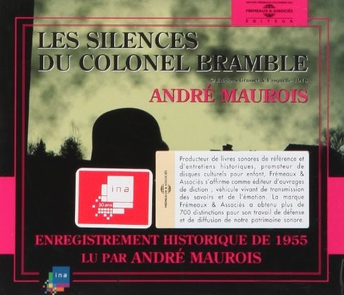 Andre Maurois - Les Silences Du Colonel Bramble: Read By Andre Maurois