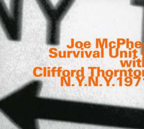 Joe McPhee & Survival Unit II - N.Y.N.Y. 1971 with Clifford Thornton