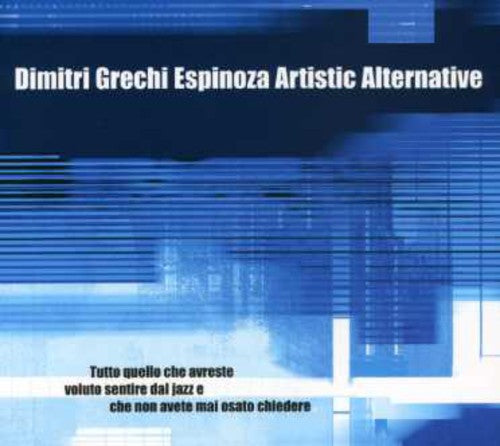 Dimitri Espinoza Grechi - Tutto Quello Che Avreste Voluto Sentire Dal Jazz E Che Non Avete MaiOsato Chiedere