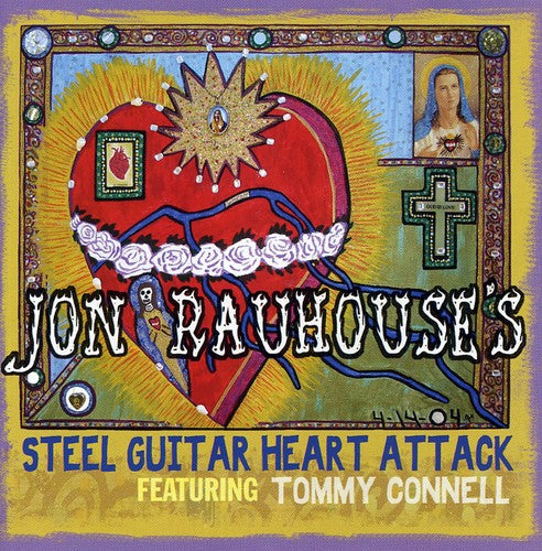 Jon Rauhouse - Steel Guitar Heart Attack