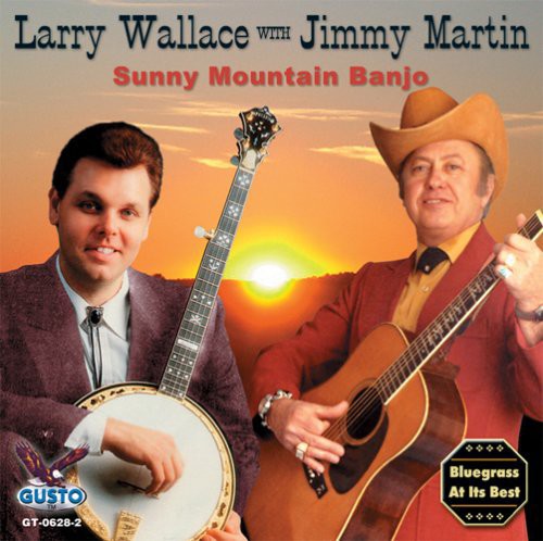 Larry Wallace / Jimmy Martin - Sunny Mountain Banjo