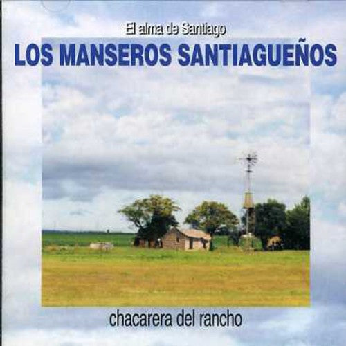 Manseros Santiaguenos - Chacarera Del Rancho