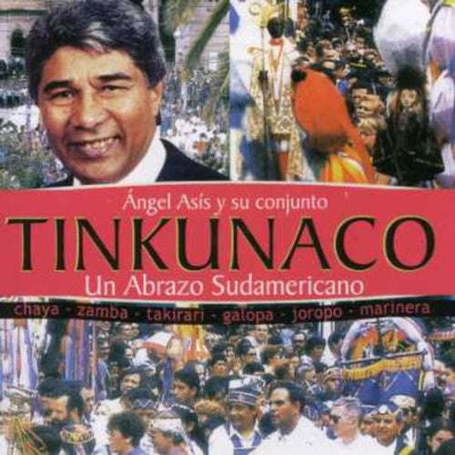 Angel Asis - Tinkunaco: Un Abrazo Sudameri