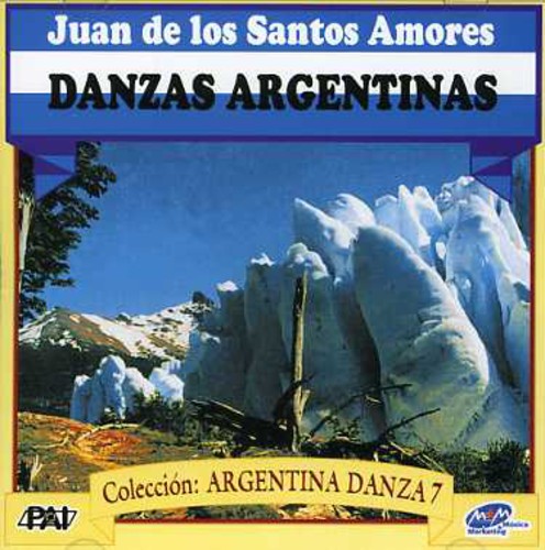 Juan De Los Santos Amores - Vol. 7-Danzas Argentinas