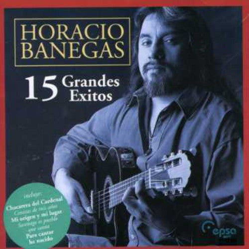 Horacio Banegas - 15 Grandes Exitos