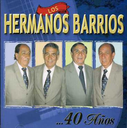 Hermanos Barrios - 40 Anos
