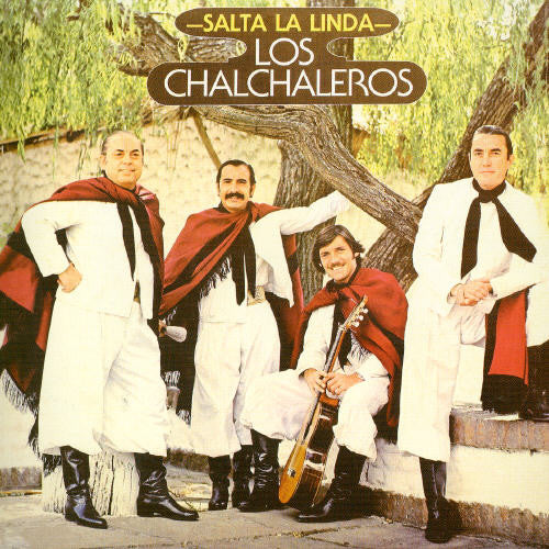 Chalchaleros - Salta la Linda