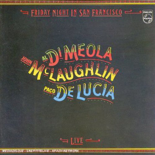 Al Meola / John McLaughlin / Paco Lucia - Friday Night in San Francisco
