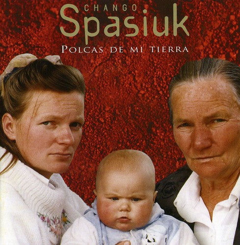 Chango Spasiuk - Polcas de Mi Tierra