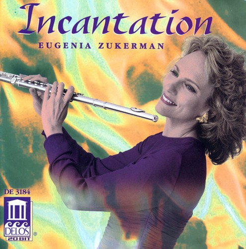 Eugenia Zukerman - Incantations