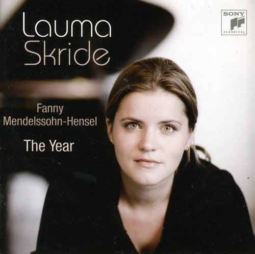 Lauma Skride - Fanny Mendelssohn-Hensel: The Year