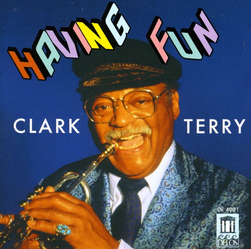 Clark Terry - Having Fun