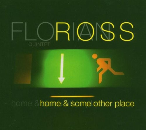 Florian Ross - Home & Some Other Place