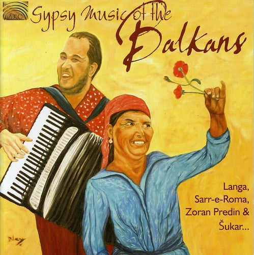 Various Artists - Gypsy Music Of The Balkans