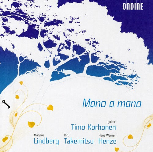 Lindberg/ Takemitsu/ Korhonen - Mano a Mano - Works for Solo Guitar
