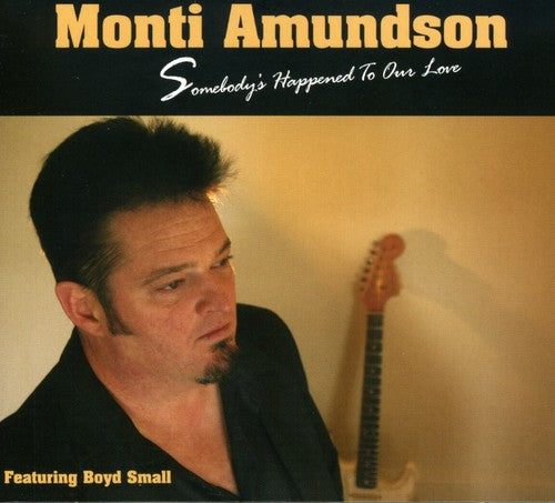 Monti Amundson - Somebody's Happened To Our Love