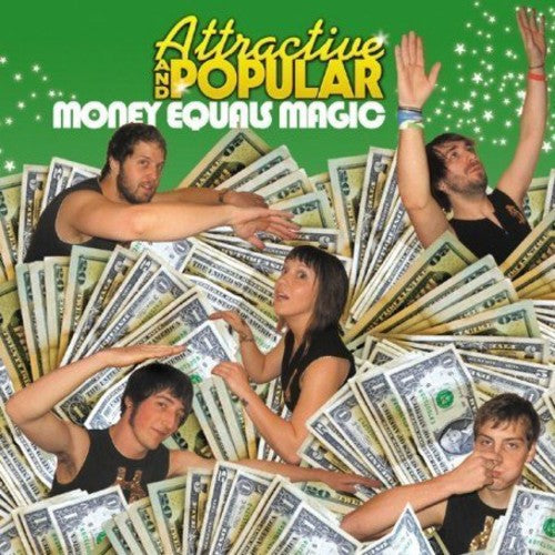 Attractive Popular - Money Equals Magic